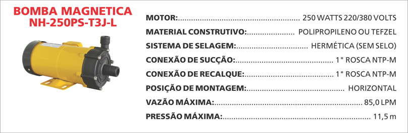 BombaMagneticaNH250PST3JL Maximize a seguran&ccedil;a e a efici&ecirc;ncia com as bombas magn&eacute;ticas Maxmag da Bomax. Ideal para l&iacute;quidos corrosivos ou perigosos.