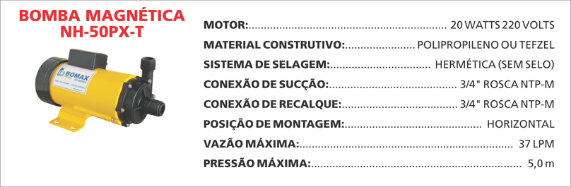 BombaMagneticaNH50PXT Maximize a seguran&ccedil;a e a efici&ecirc;ncia com as bombas magn&eacute;ticas Maxmag da Bomax. Ideal para l&iacute;quidos corrosivos ou perigosos.
